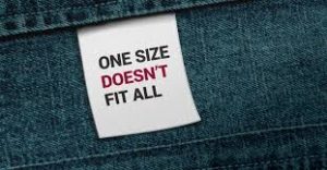 One Size Doesn’t Fit All